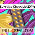 Lovevitra Chewable 20Mg cialis1